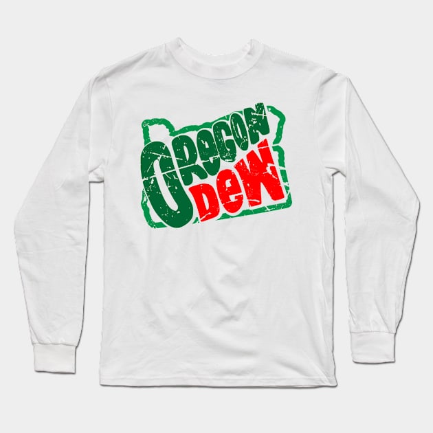 Oregon Dew Long Sleeve T-Shirt by TaterSkinz